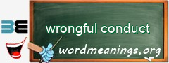 WordMeaning blackboard for wrongful conduct